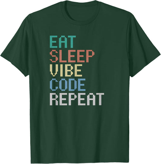 Eat Sleep Vibe Code Repeat Funny AI Coding Programming T-Shirt - T-Shirt | Forest