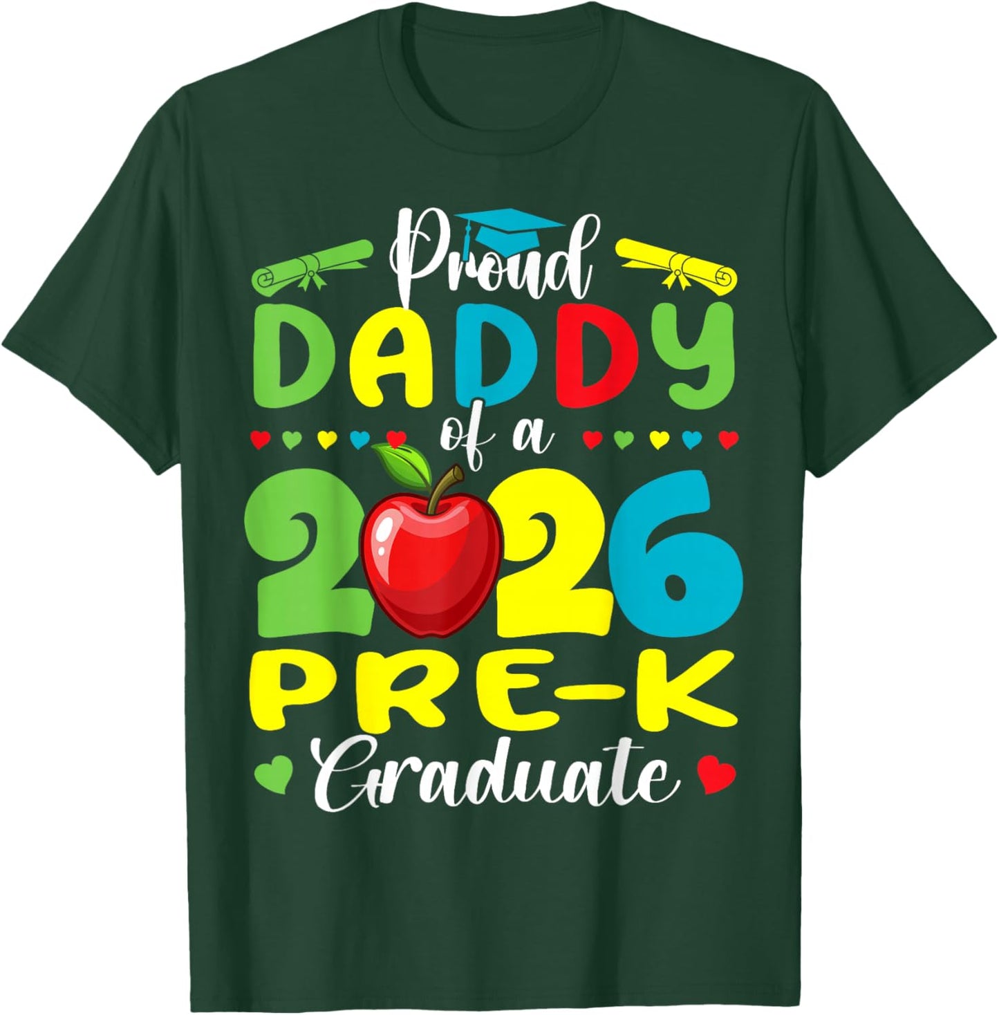 Proud Daddy of 2026 Pre-K Graduate Fathers Day Graduation T-Shirt - T-Shirt | Forest
