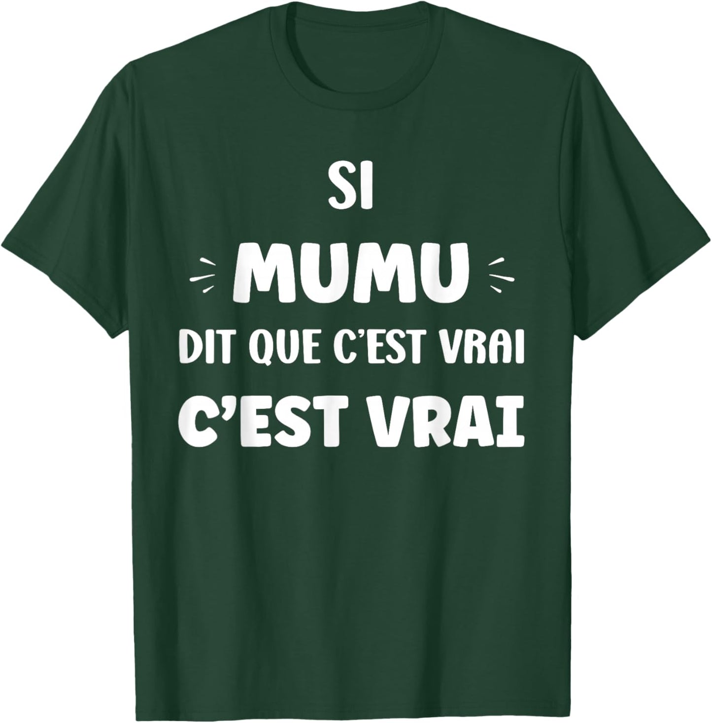 Si mumu Says It's True Humor Custom Name mumu T-Shirt - T-Shirt | Forest