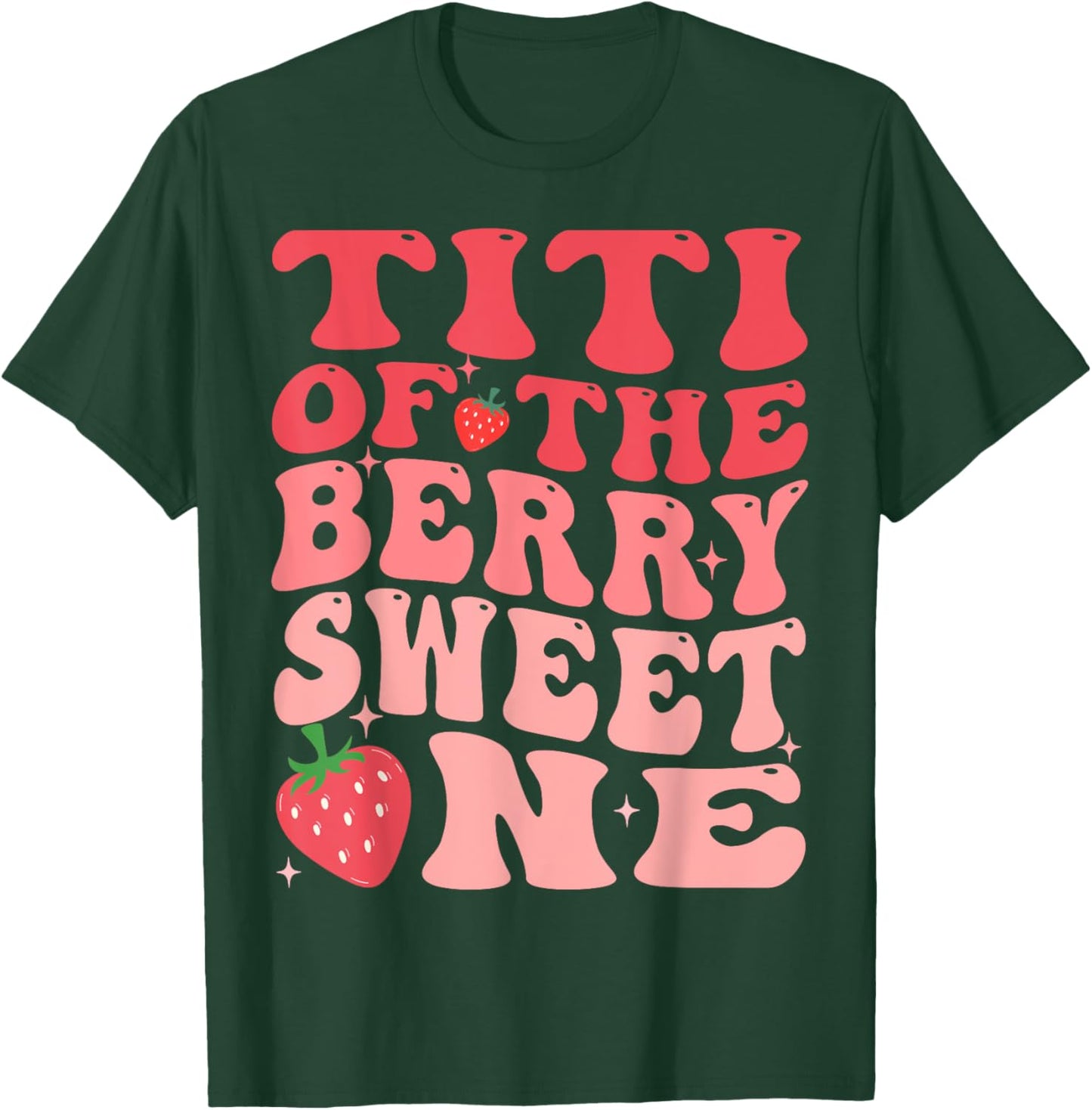 Titi Of The Berry Sweet One 1st Birthday Strawberry T-Shirt - T-Shirt | Forest