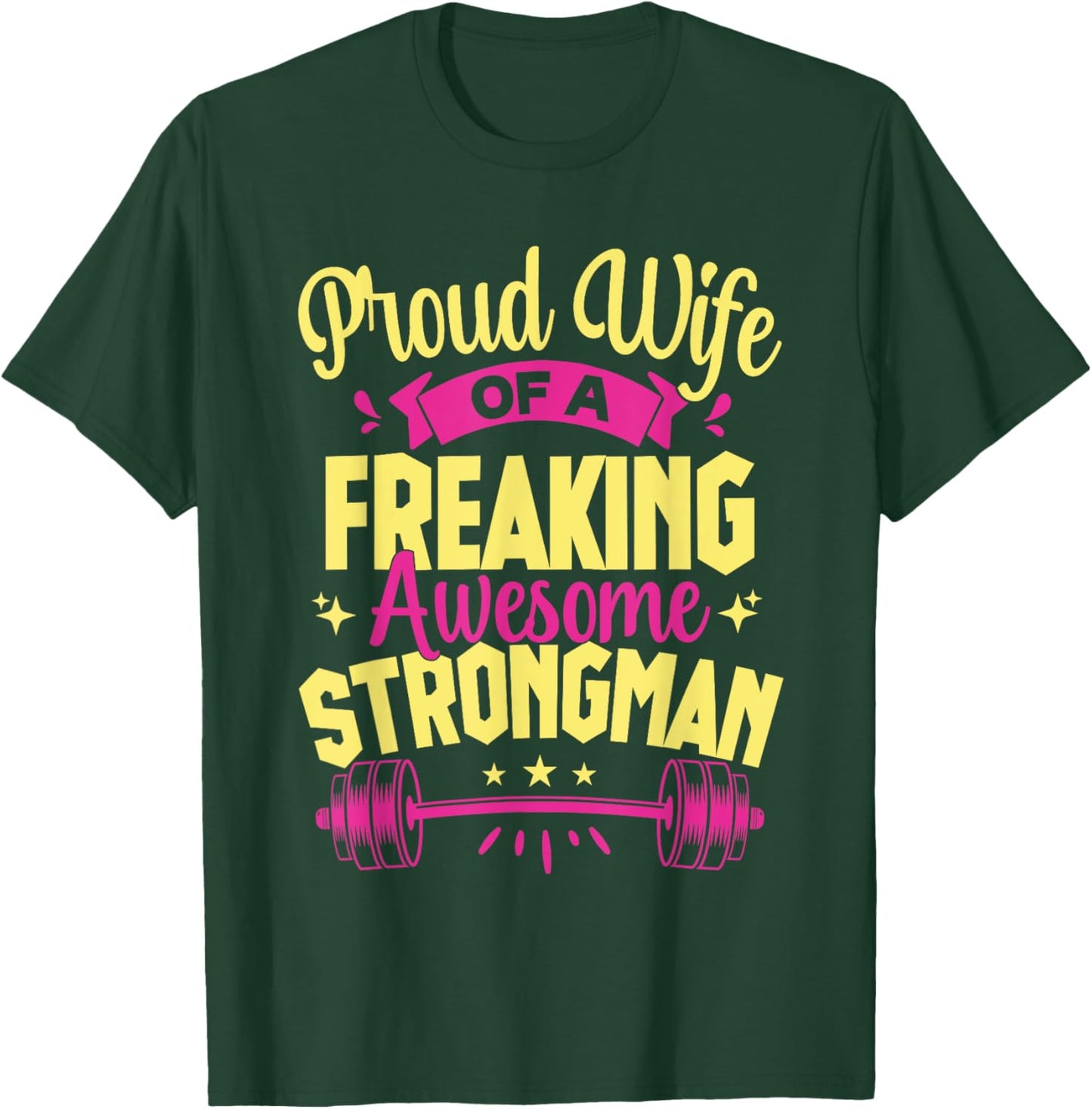 Fitness Motivation Proud Wife Of Awesome Strongman Gym T-Shirt - T-Shirt | Forest