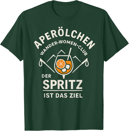 Aperölchen Wander-Women-Club Der Spritz ist das Ziel T-Shirt - T-Shirt | Forest