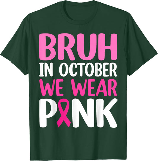 Bruh In October We Wear Pink Breast Cancer Awareness Boys T-Shirt - T-Shirt | Forest