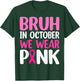 Bruh In October We Wear Pink Breast Cancer Awareness Boys T-Shirt - T-Shirt | Forest