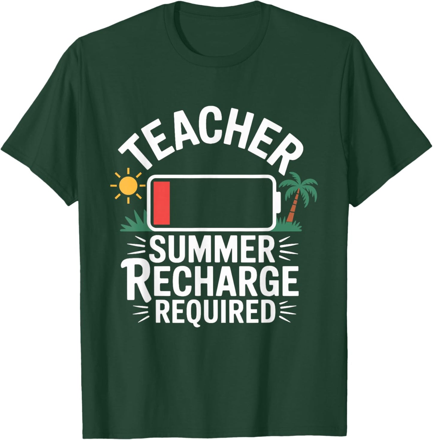 Funny Teacher Summer Recharge T-Shirt - T-Shirt | Forest
