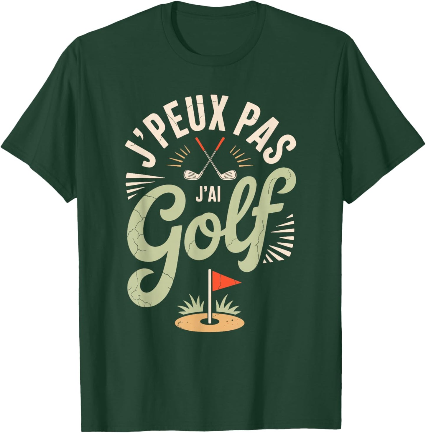 J'peux Pas J'Ai Golf T-Shirt - T-Shirt | Forest