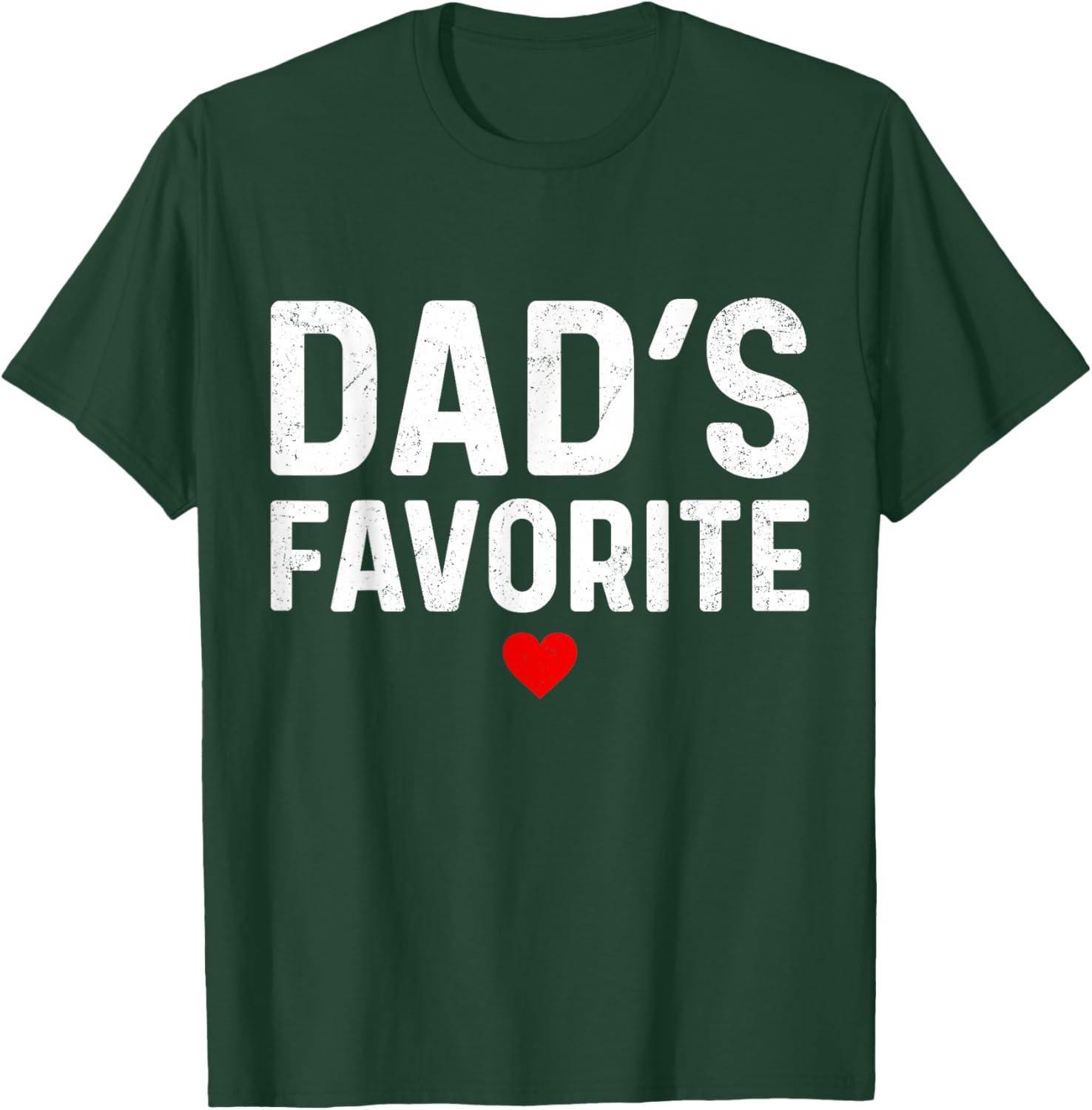 Dad's Favorite Funny Son Daughter Fathers Day T-Shirt - T-Shirt | Forest