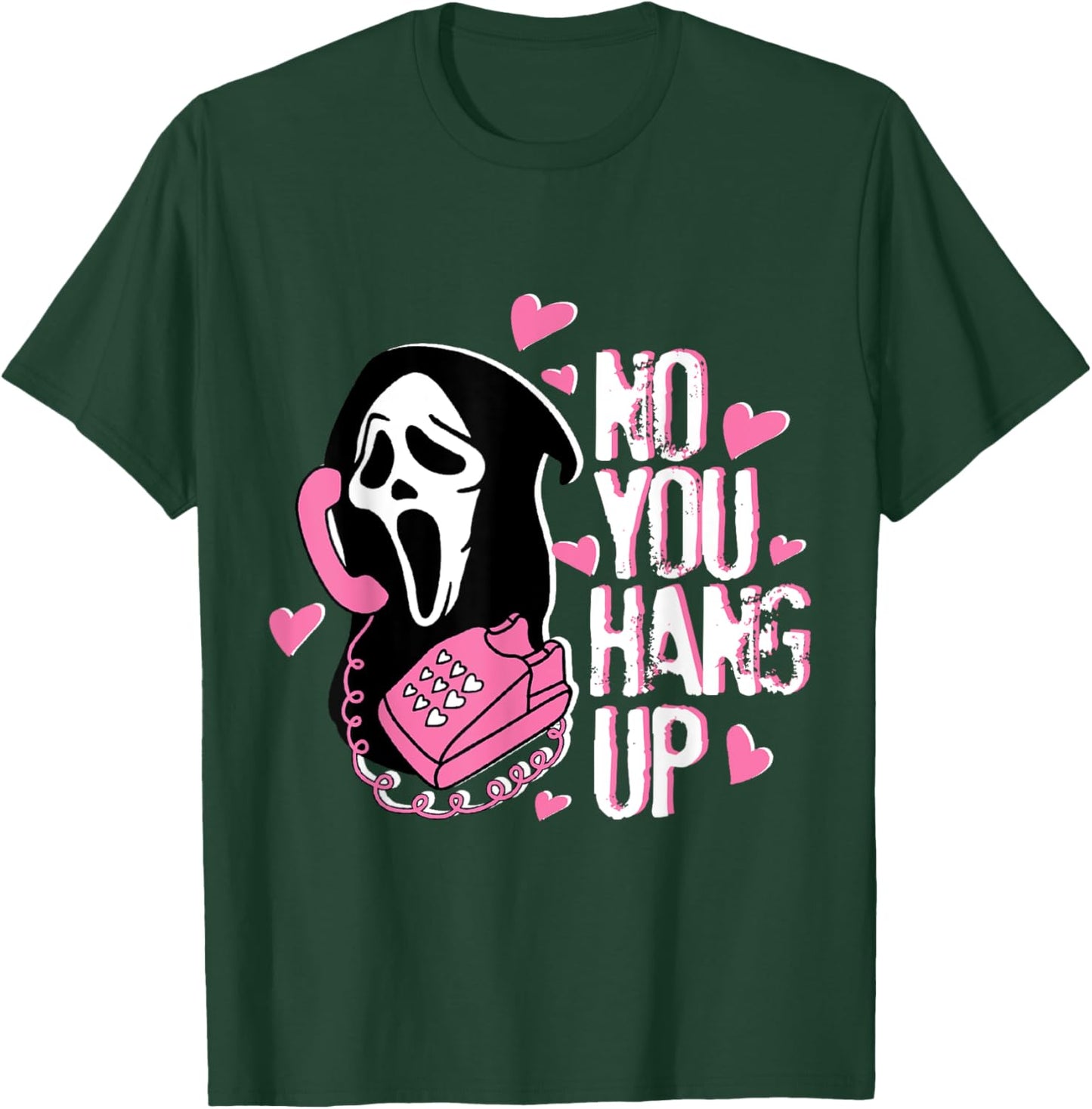 No You Hang Up Funny Ghost Calling Horror Halloween Pink T-Shirt - T-Shirt | Forest