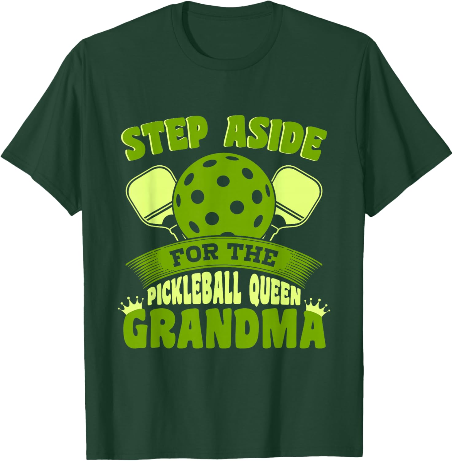 Pickleball Grandma Pickleball Queen Grandma T-Shirt - T-Shirt | Forest