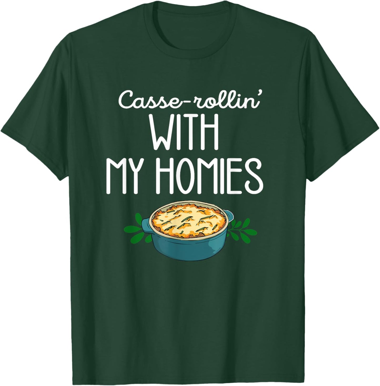 Thanksgiving Foods Matching Casse Rollin With My Homies T-Shirt - T-Shirt | Forest