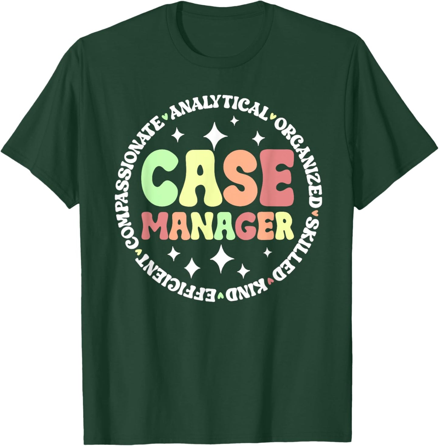 Case Manager Appreciation Circle Case Management T-Shirt - T-Shirt | Forest