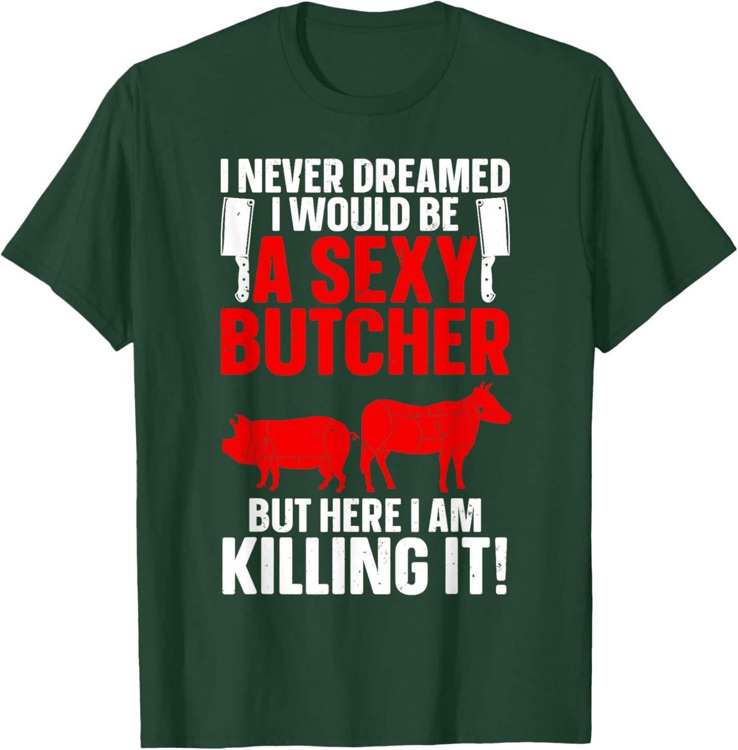 Funny Butcher Design Women Butchery Meat Butcher T-Shirt - T-Shirt | Forest