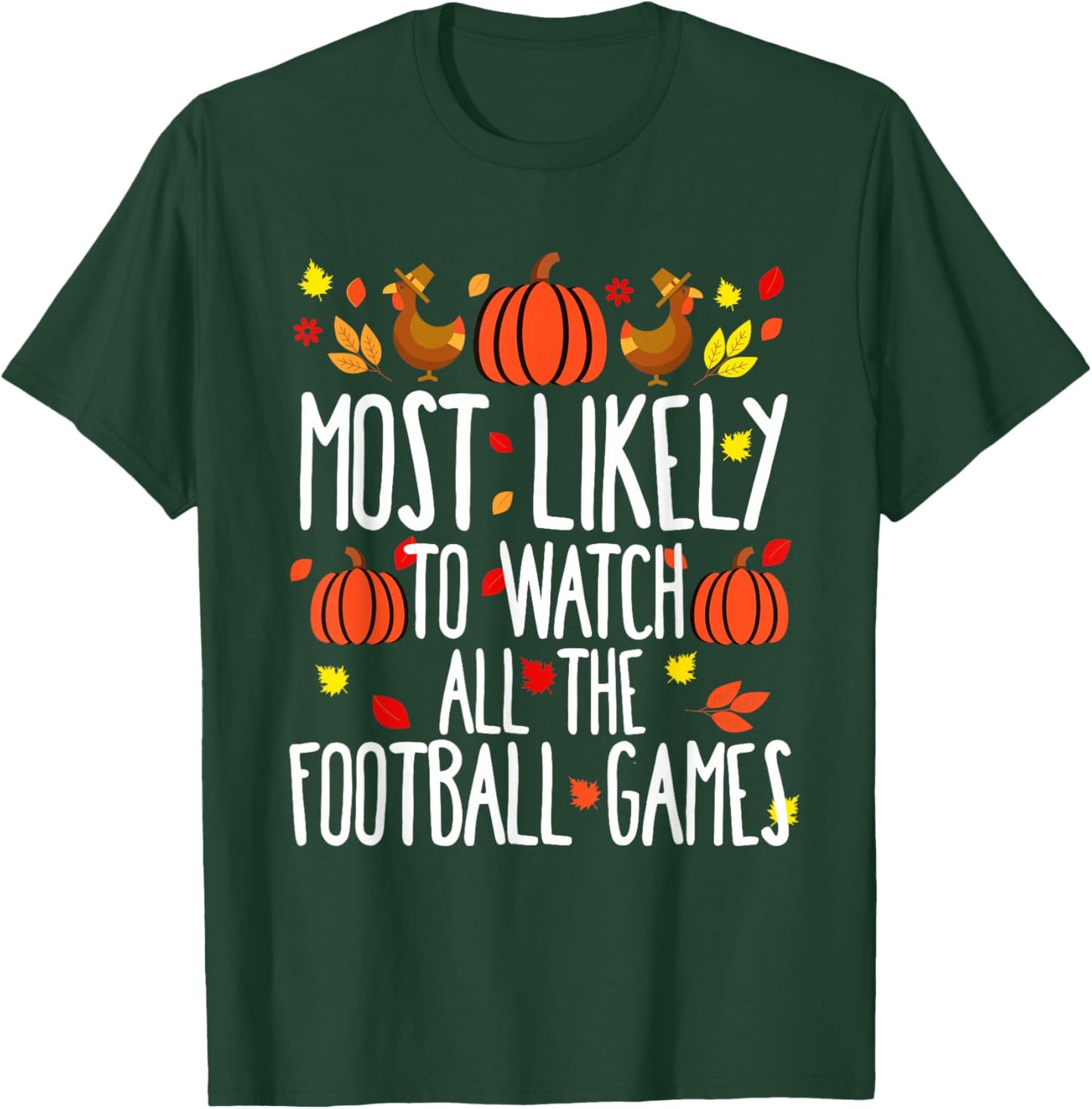 Most Likely To Watch Football Family Matching Thanksgiving T-Shirt - T-Shirt | Forest