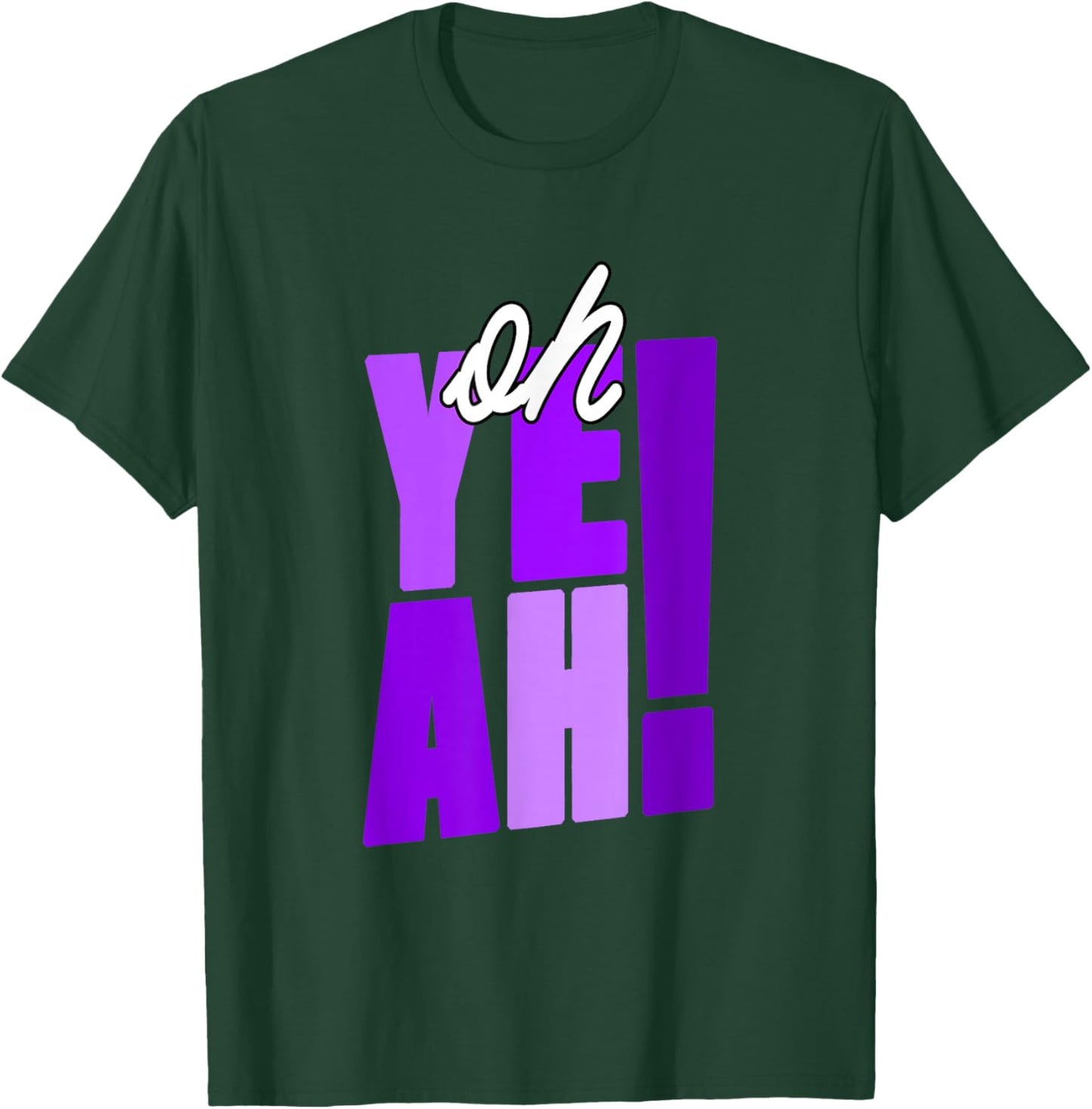 Purple Oh Yeah! Violet Purple Graphic T-Shirt - T-Shirt | Forest