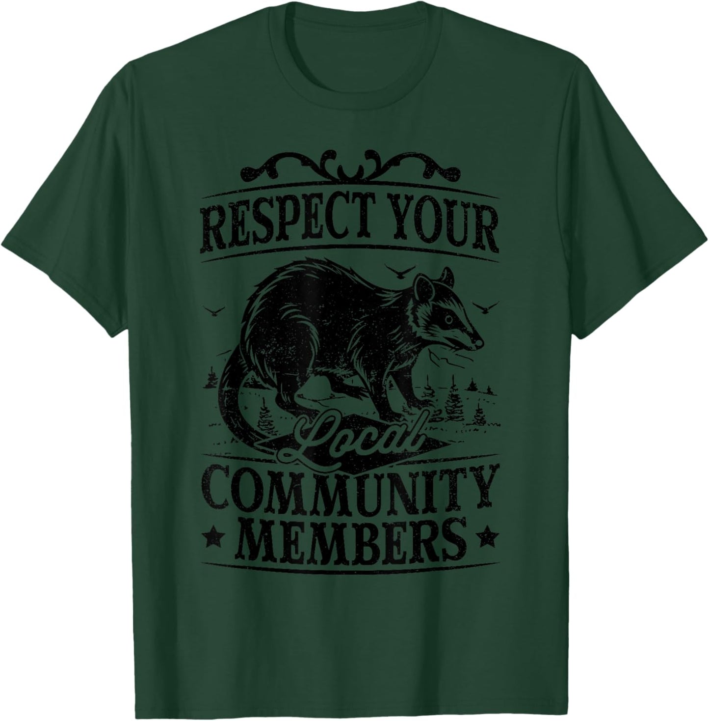 Respect Your Local Community Members Possum Opossum T-Shirt - T-Shirt | Forest