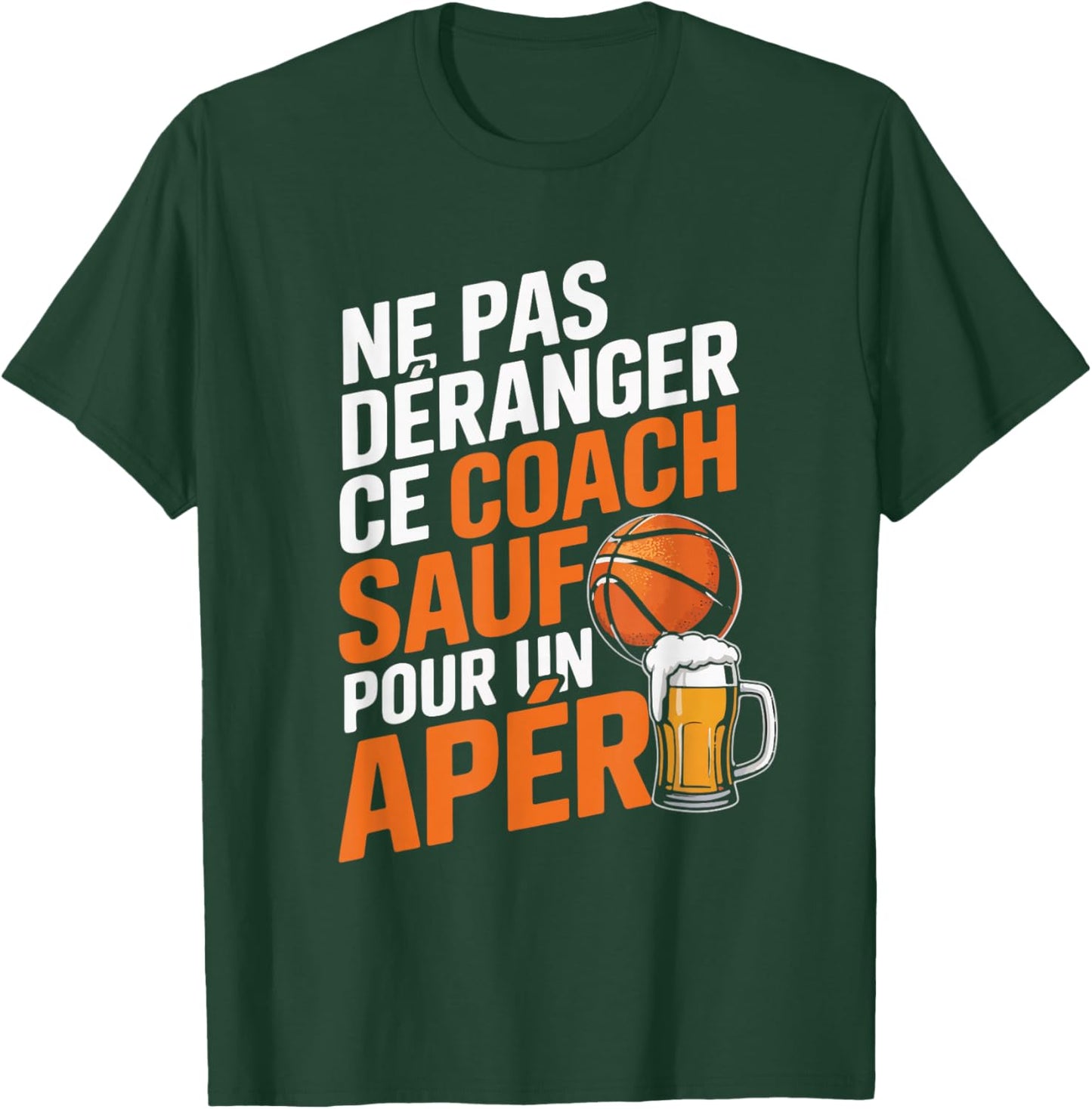Coach Basketball Aperitif Man Humour Gift Basketball Beer T-Shirt - T-Shirt | Forest