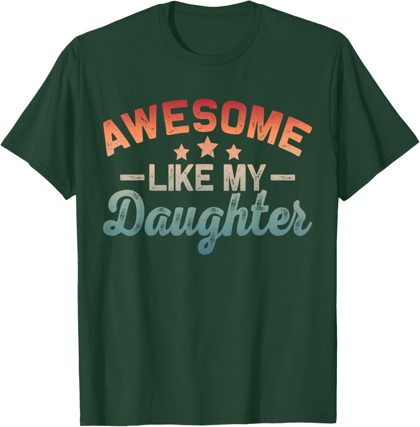 New Girl Dad Awesome Like My Daughter Promoted Father's Day T-Shirt - T-Shirt | Forest