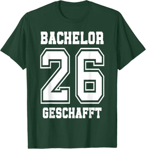 Bachelor Geschafft 2026 Abschluss Bachelor T-Shirt - T-Shirt | Forest