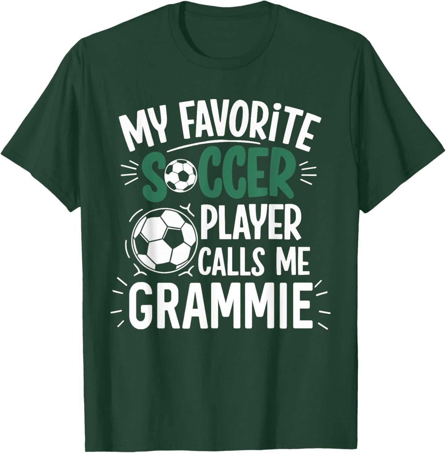 My Favorite Soccer Player Calls Me Grammie T-Shirt - T-Shirt | Forest