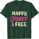 Happy Joyous and Free Sober Life Sobriety Anniversary Women T-Shirt - T-Shirt | Forest