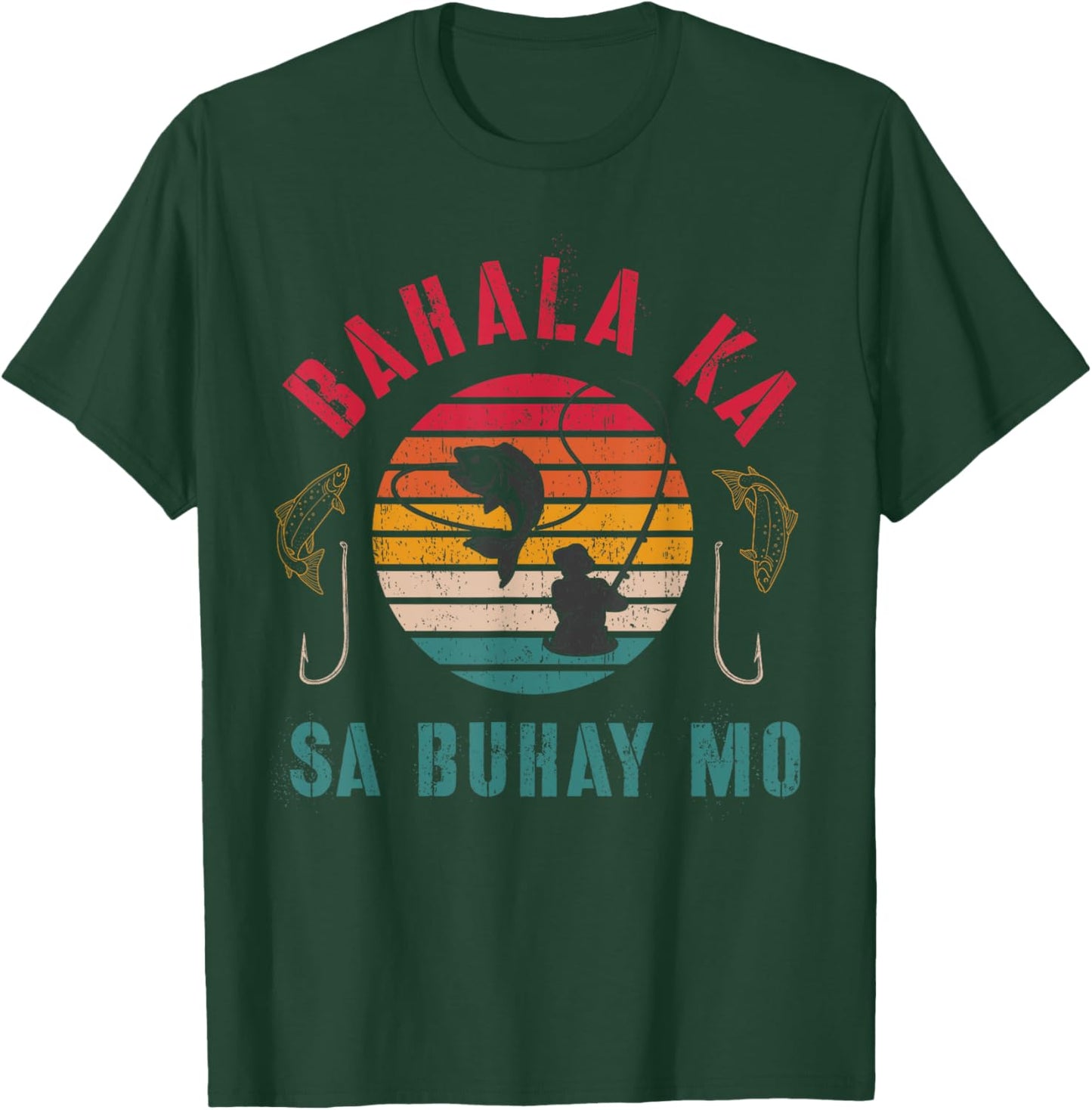 Bahala Ka Sa Buhay Mo, Vintage Filipino, Pinoy Fishing, Fish T-Shirt - T-Shirt | Forest