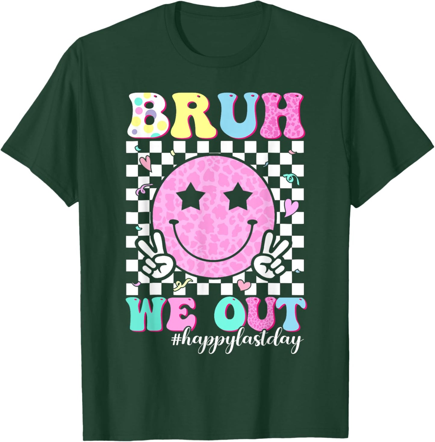Bruh We Out Teachers Student Happy Last Day Of School Summer T-Shirt - T-Shirt | Forest