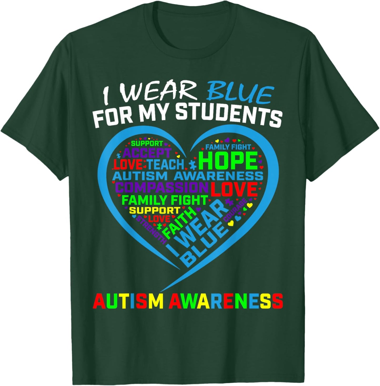 I Wear Blue For My Students Autism Awareness Teacher Support T-Shirt - T-Shirt | Forest