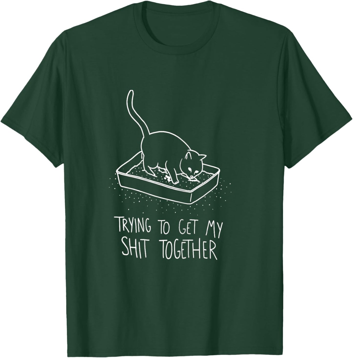 Cat funny Trying to get my shit together,funny cats T-Shirt - T-Shirt | Forest