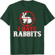 Funny I Hate Rabbits - Men Women Rabbit Hunter Hunting Gifts T-Shirt - T-Shirt | Forest
