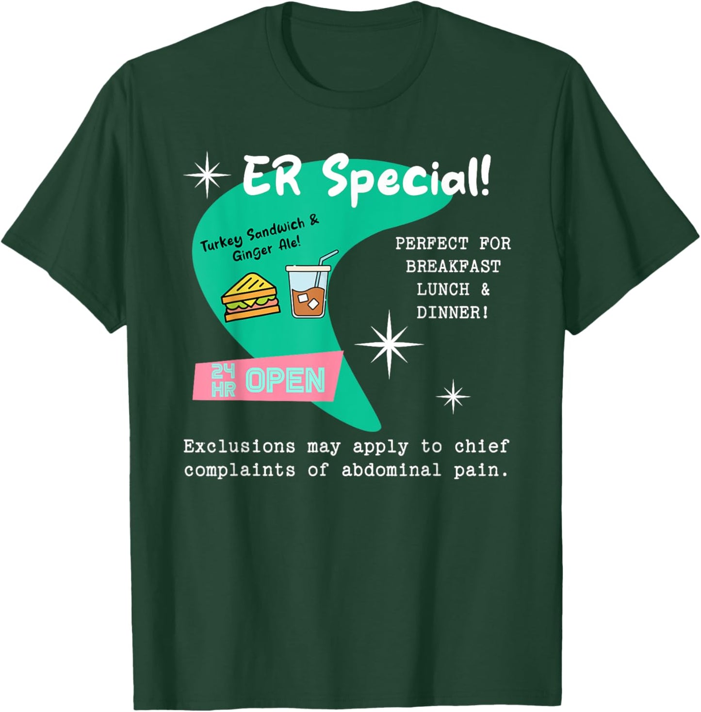 Emergency Room Diner Nursing ER Special Nurse 24 Hr Open T-Shirt - T-Shirt | Forest