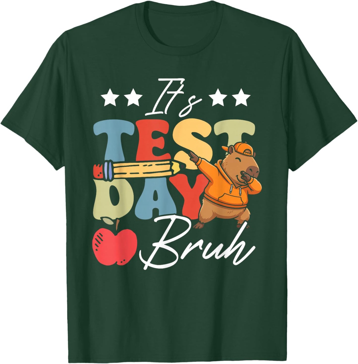 Testing Teacher Funny Capybara It's Test Day Bruh T-Shirt - T-Shirt | Forest