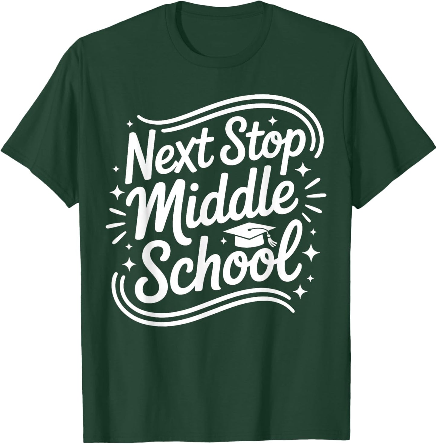 Next Stop Middle School Elementary Graduation 5th Grade Grad T-Shirt - T-Shirt | Forest