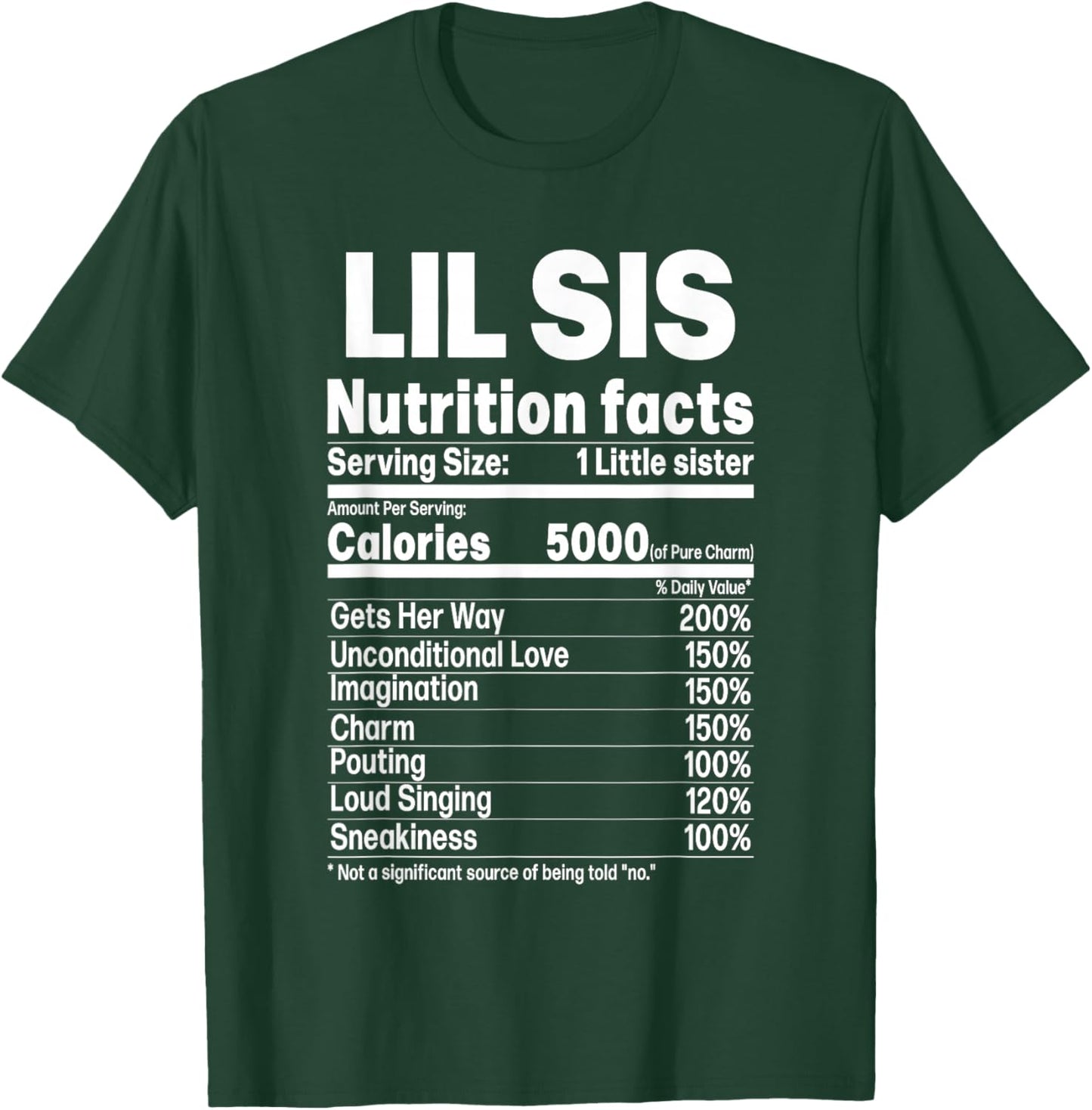 Little Sister Funny Sibling Humor Lil Sis Nutrition Facts T-Shirt - T-Shirt | Forest