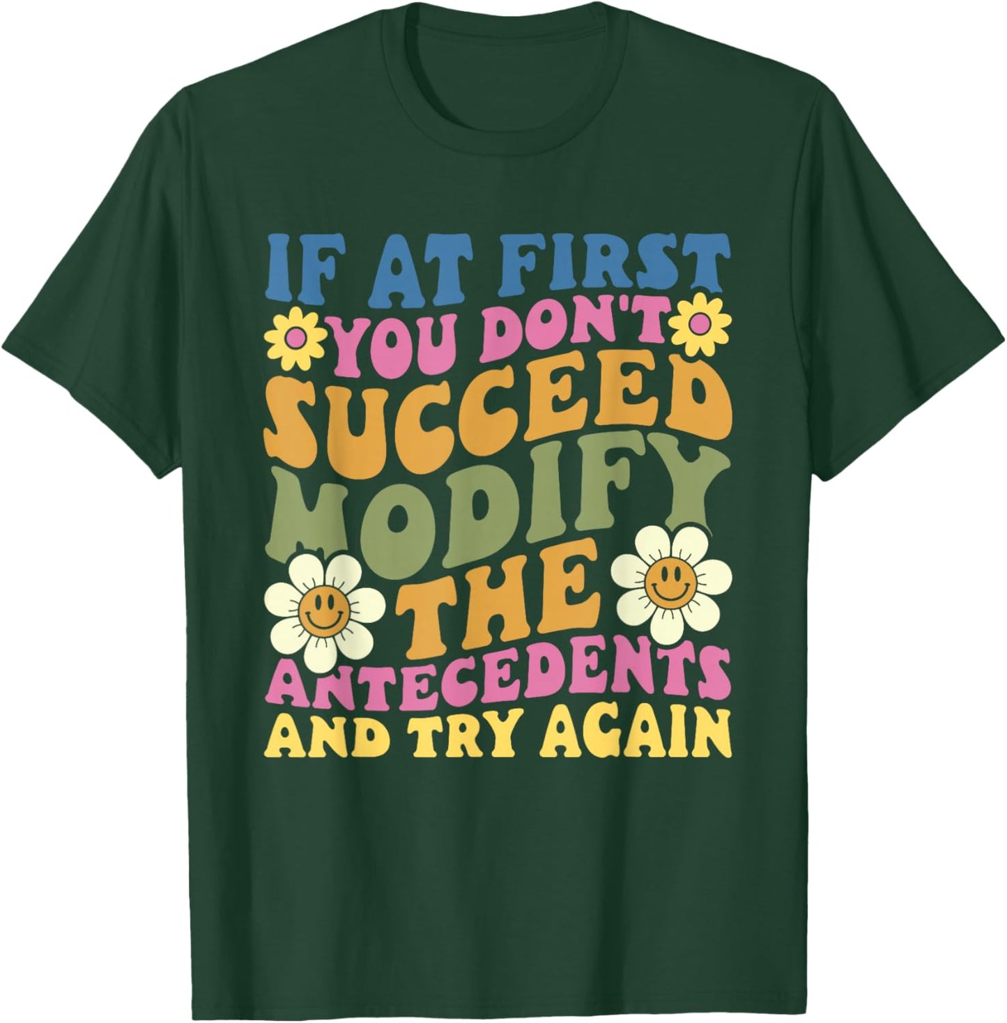 Funny If First You Don't Succeed ABA Therapist ABA Therapy T-Shirt - T-Shirt | Forest