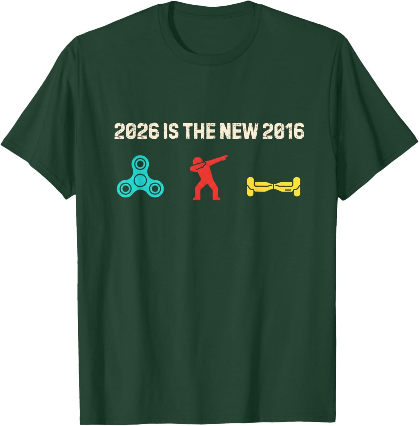 Nostalgia 2026 is The New 2016 Funny Vibes 2026 is 2016 T-Shirt - T-Shirt | Forest