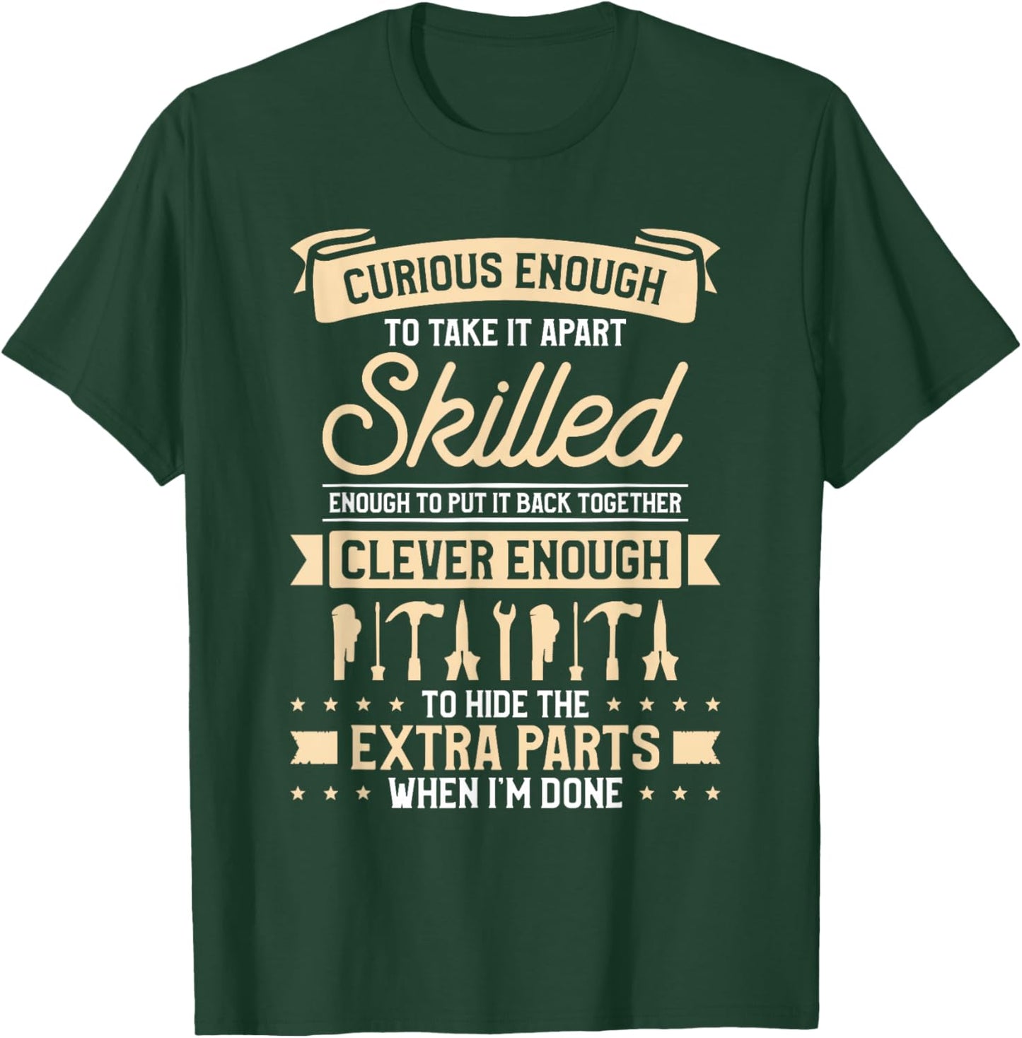 Curious Enough Skilled Clever Enough Parts T-Shirt - T-Shirt | Forest