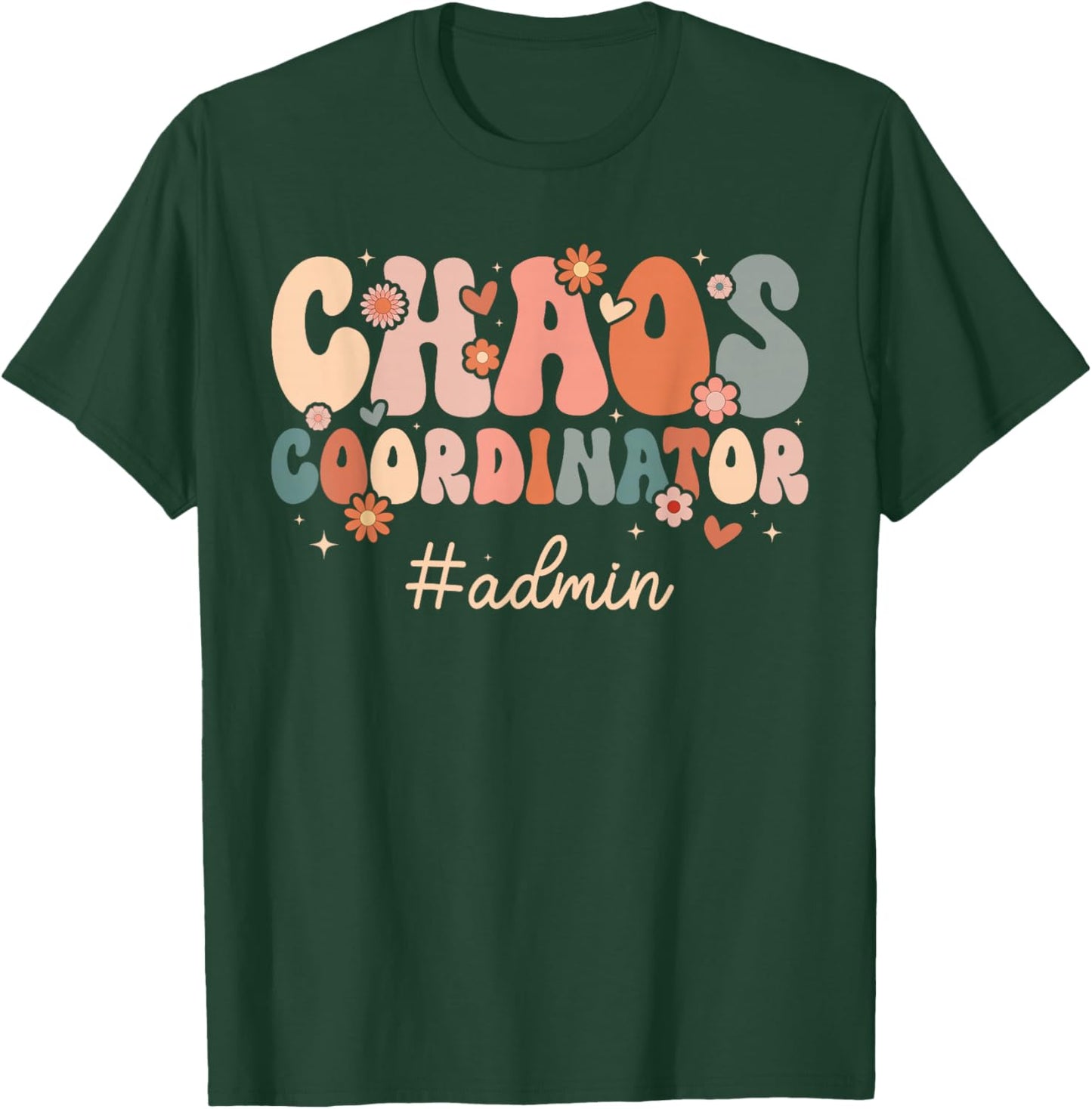 Chaos Coordinator School Admin School Administrator T-Shirt - T-Shirt | Forest