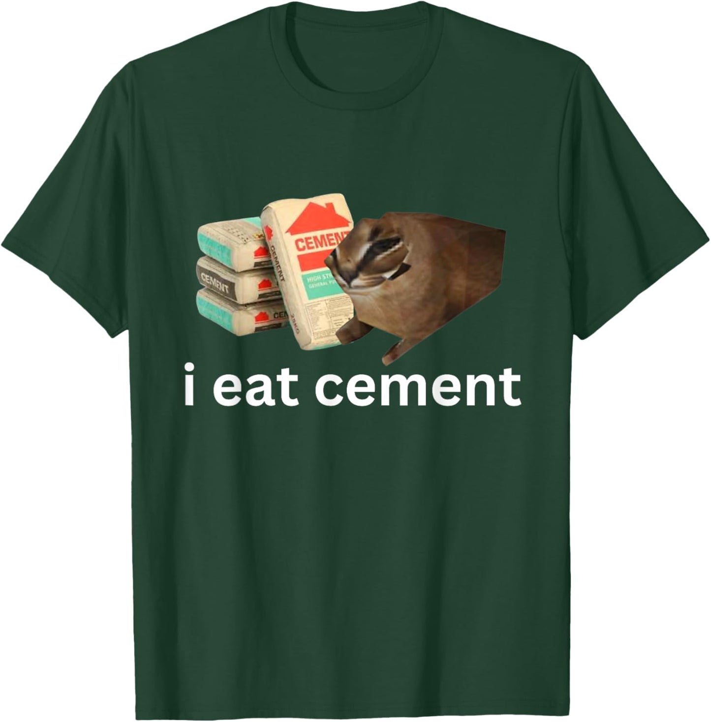 I Eat Cement Funny Cursed Cat Unhinged Meme T-Shirt - T-Shirt | Forest