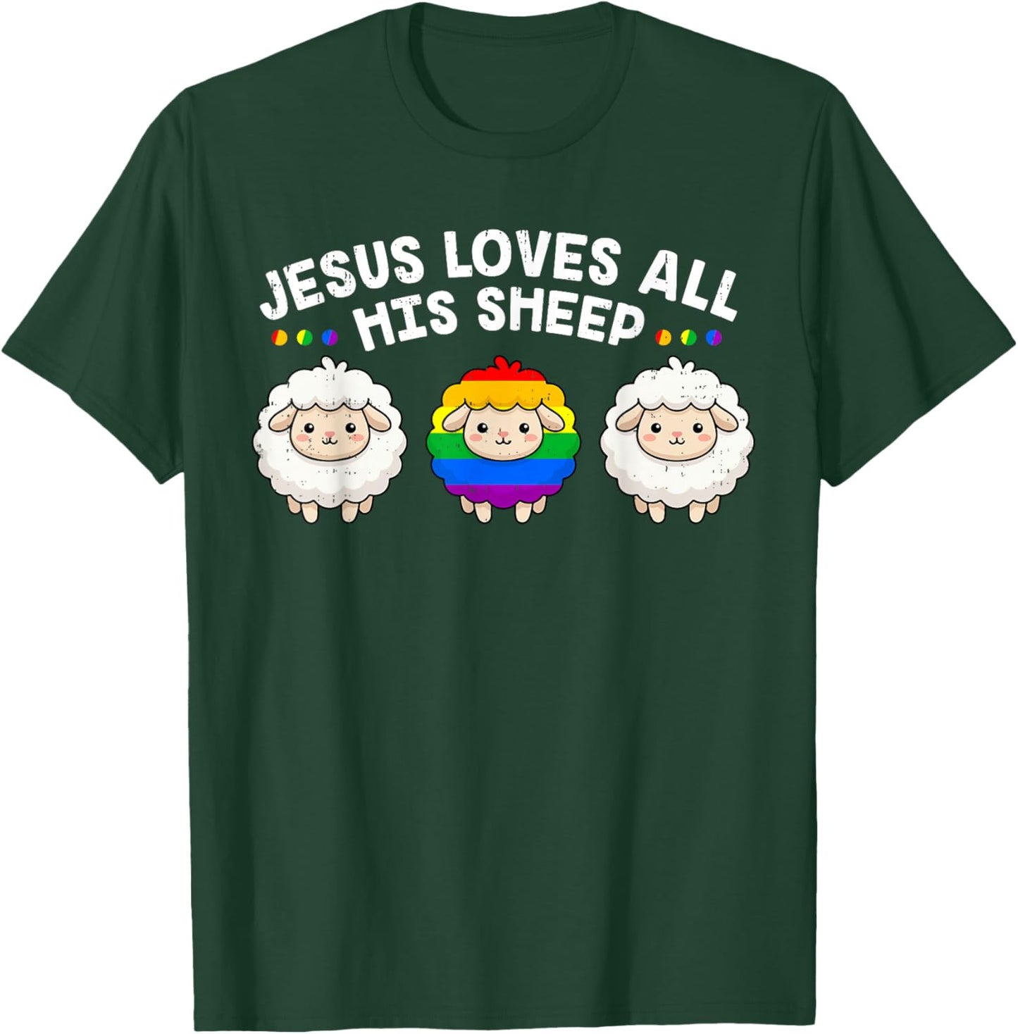 Jesus Loves All His Sheep Gay Pride Rainbow Christian LGBTQ T-Shirt - T-Shirt | Forest