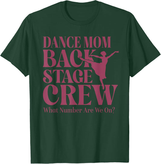 Funny Dance Mom Backstage Crew Mother's Day Matching Outfit T-Shirt - T-Shirt | Forest