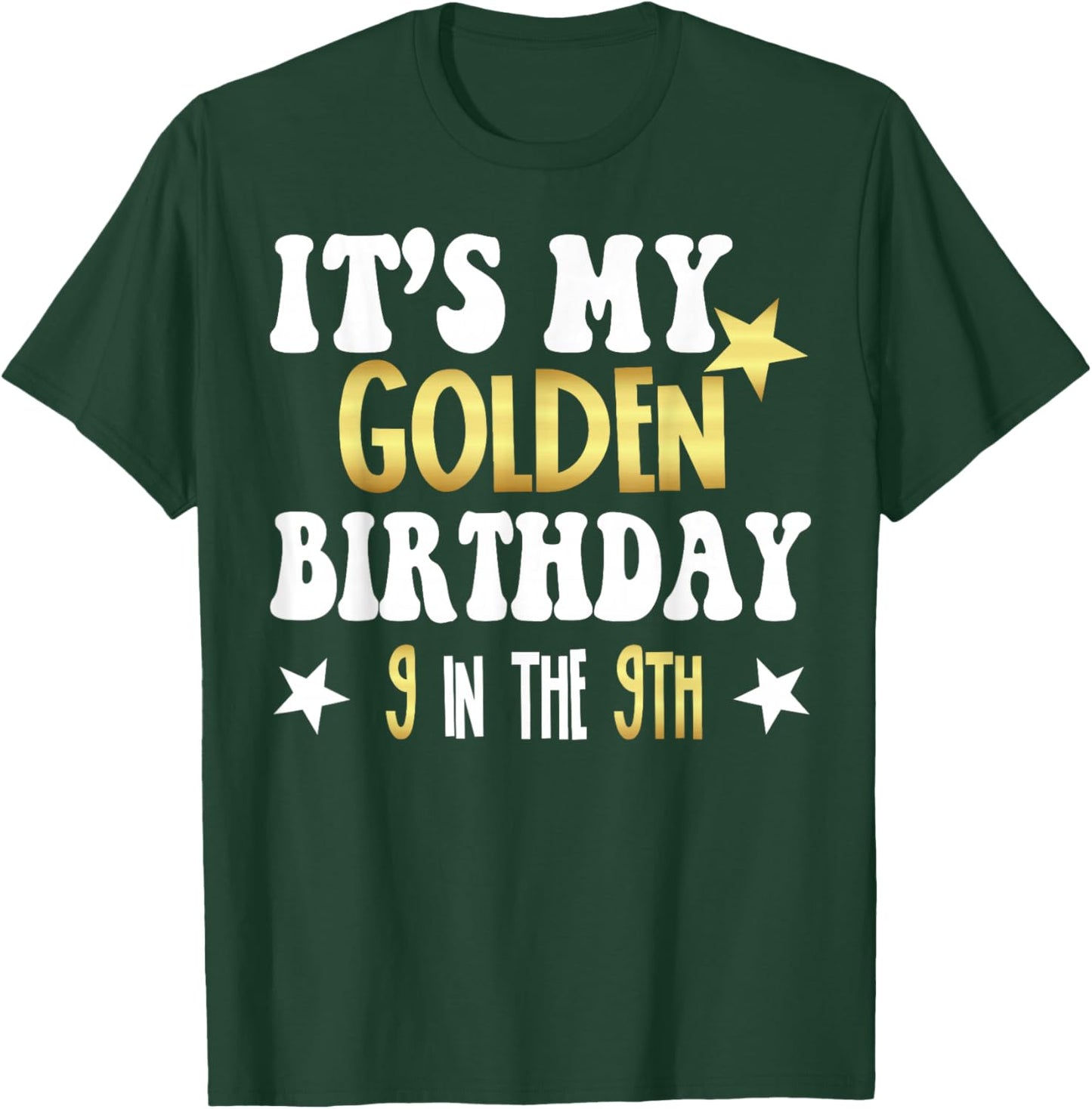 It's My 9th Golden Birthday 9 Year Old Bday Groovy T-Shirt - T-Shirt | Forest