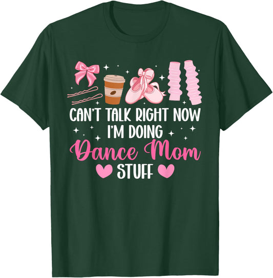 Dance Mom Stuff Dancing Mom Of A Dancer Mother Dance Mama T-Shirt - T-Shirt | Forest
