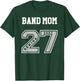 2027 Senior Band Mom - Class of 27 Senior Mom Band T-Shirt - T-Shirt | Forest