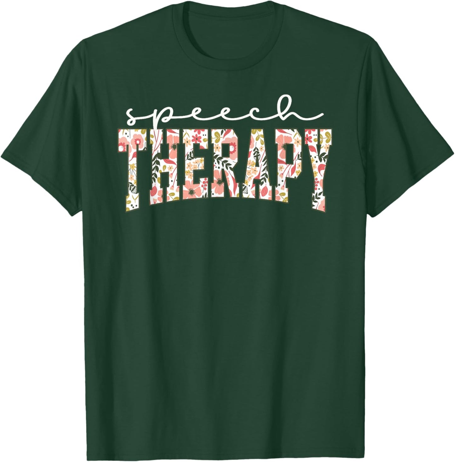 Floral Speech Therapy Speech Language Pathologist SLP Crew T-Shirt - T-Shirt | Forest