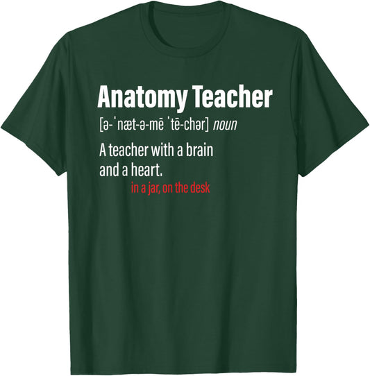 Anatomy Teacher Definition Science Teachers T-Shirt - T-Shirt | Forest