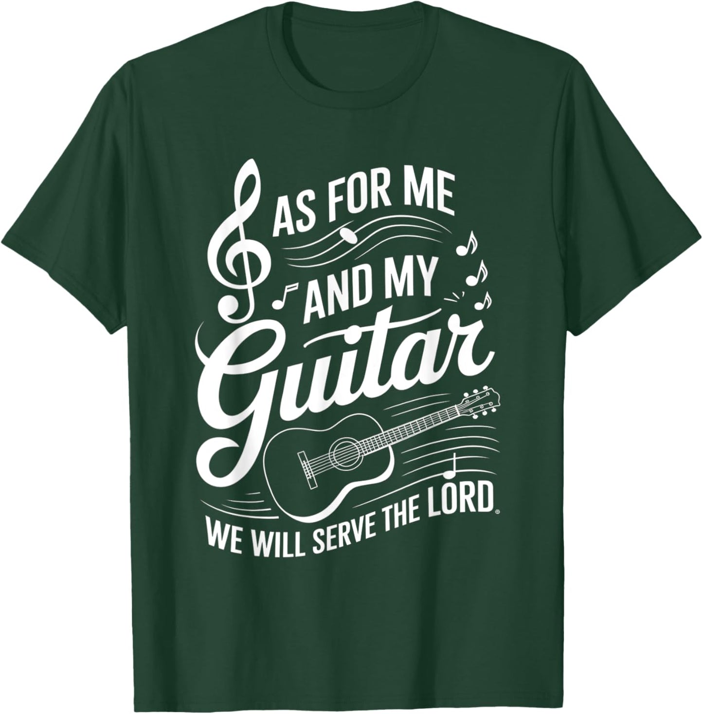 As For Me And My Guitar We Will Serve The Lord T-Shirt - T-Shirt | Forest