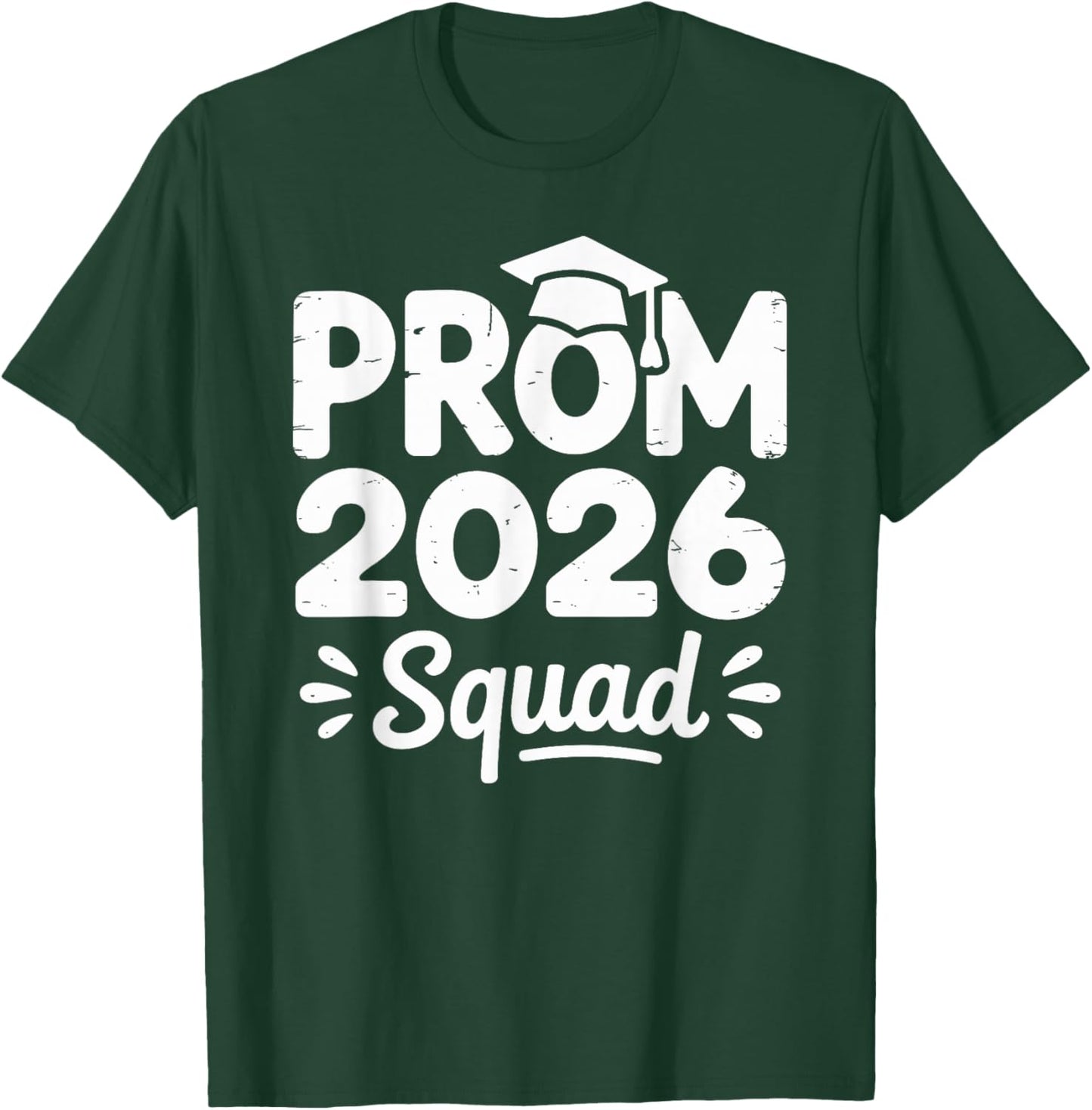 Prom Squad 2026 Graduate Funny Prom Class of 2026 T-Shirt - T-Shirt | Forest