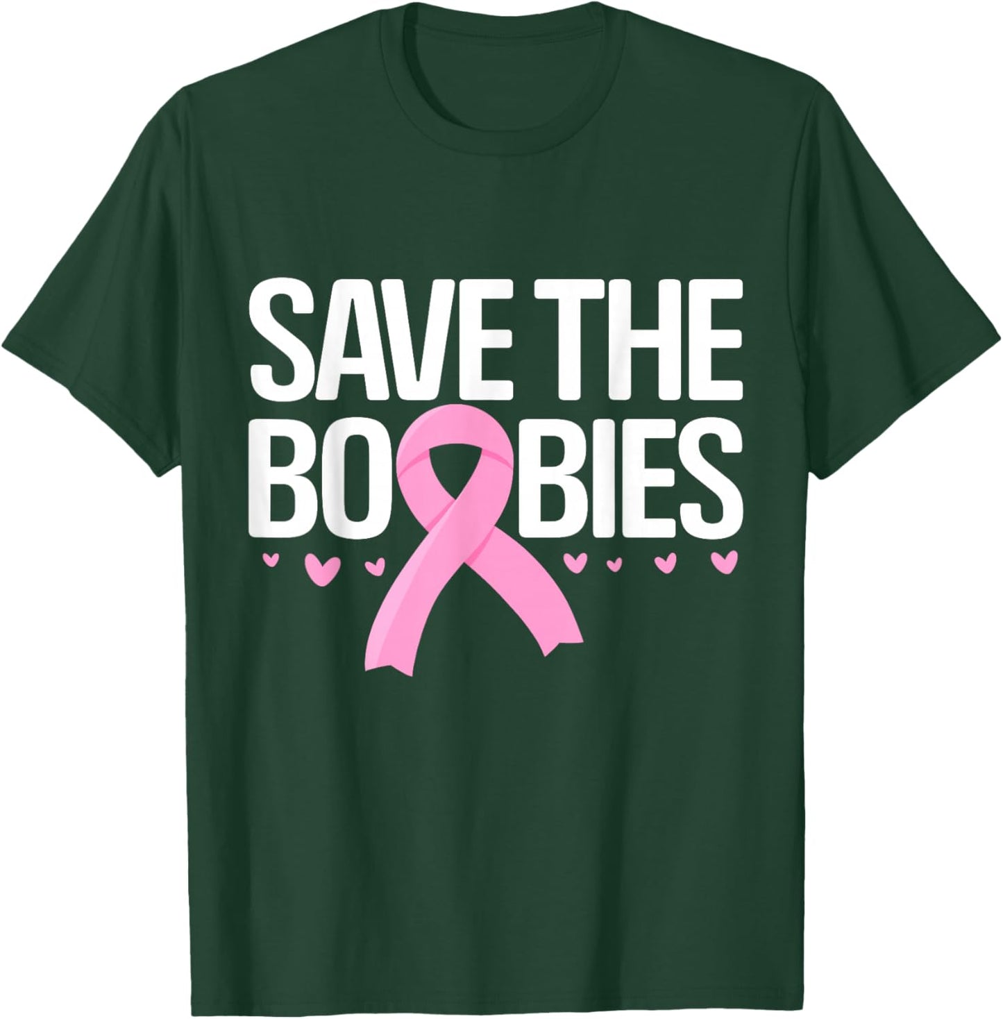 Save The Boobies Boobs Tits Breast Cancer Awareness T-Shirt - T-Shirt | Forest