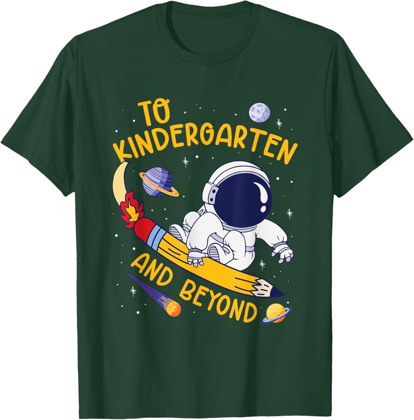 To Kindergarten And Beyond Astronaut Back To School T-Shirt - T-Shirt | Forest