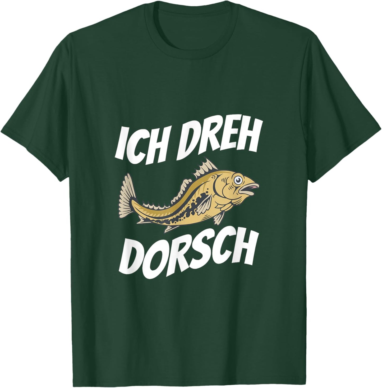 with German Text "Ich dreh Dorsch!" Funny Fisherman and Fisherman Fish, black, S T-Shirt - T-Shirt | Forest